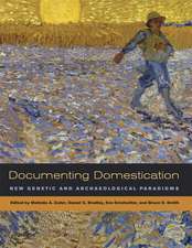 Documenting Domestication – New Genetic and Archeological Paradigms