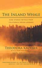 The Inland Whale – Nine Stories Retold from California Indian Legends – with a New Foreword