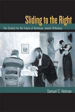 Sliding to the Right – The Contest for the Future of American Jewish Orthodoxy