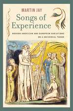 Songs of Experience – Modern American and European Variations on a Universal Theme