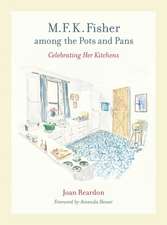 M.F.K Fisher among the Pots and Pans – Celebrating Her Kitchens