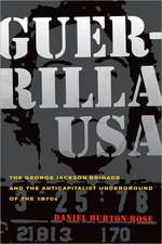 Guerrilla USA – The George Jackson Brigade and the Anticapatilist Underground of the 1970s