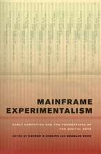 Mainframe Experimentalism – Early Computing and the Foundation of the Digital Arts