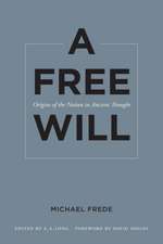 A Free Will – Origins of the Notion in Ancient Thought