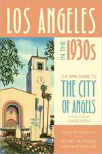 Los Angeles in the 1930s – The WPA Guide to the City of Angels