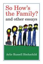 So How′s the Family? – And Other Essays