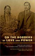 On the Borders of Love and Power – Families and Kinship in the Intercultural American Southwest