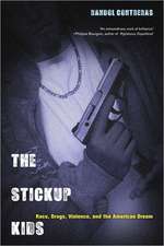 The Stickup Kids – Race, Drugs, Violence and the American Dream