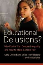 Educational Delusions – Why Choice Can Deepen Inequality and How to Make Schools Fair