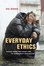 Everyday Ethics – Voices from the Front Line of Community Psychiatry