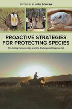 Proactive Strategies for Protecting Species – Pre–listing Conservation and the Endangered Species Act