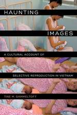 Haunting Images – A Cultural Account of Selective Reproduction in Vietnam