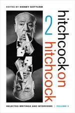 Hitchcock on Hitchcock, Volume 2 – Selected Writings and Interviews