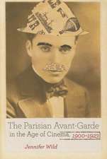 The Parisian Avant–Garde in the Age of Cinema, 1900–1923