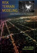 Risk Terrain Modeling – Crime Prediction and Risk Reduction