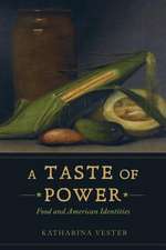 A Taste of Power – Food and American Identities