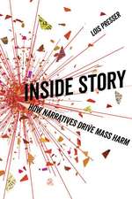 Inside Story – How Narratives Drive Mass Harm