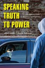 Speaking Truth to Power – Confidential Informants and Police Investigations