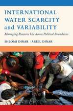 International Water Scarcity and Variability – Managing Resource Use Across Political Boundaries