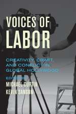 Voices of Labor – Creativity, Craft, and Conflict in Global Hollywood