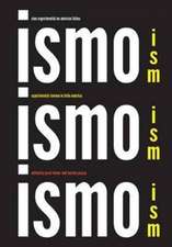 Ism, Ism, Ism / Ismo, Ismo, Ismo – Experimental Cinema in Latin America