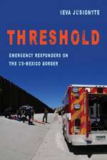 Threshold – Emergency Responders on the US–Mexico Border