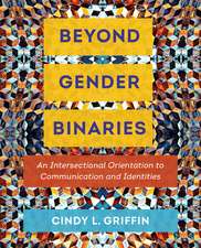 Beyond Gender Binaries – An Intersectional Orientation to Communication and Identities