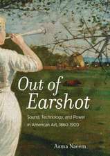 Out of Earshot – Sound, Technology, and Power in American Art, 1860–1900