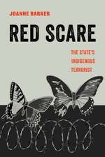 The Red Scare – The State`s Indigenous Terrorist