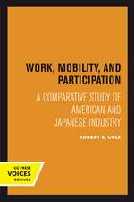 Work, Mobility, and Participation – A Comparative Study of American and Japanese Industry