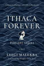 Ithaca Forever – Penelope Speaks, A Novel