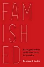 Famished – Eating Disorders and Failed Care in America