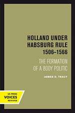 Holland Under Habsburg Rule, 1506–1566 – The Formation of a Body Politic