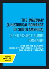 The Uruguay, A Historical Romance of South America – The Sir Richard F. Burton Translation