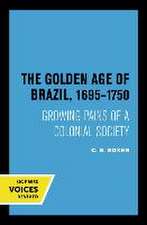 The Golden Age of Brazil 1695–1750 – Growing Pains of a Colonial Society