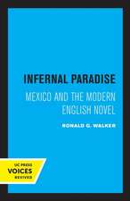 Infernal Paradise – Mexico and the Modern English Novel