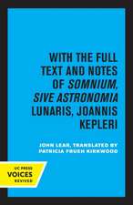 Kepler′s Dream – With the Full Text and Notes of Somnium, Sive Astronomia Lunaris, Joannis Kepleri