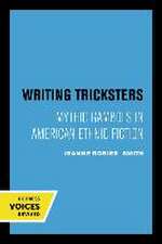 Writing Tricksters – Mythic Gambols in American Ethnic Fiction