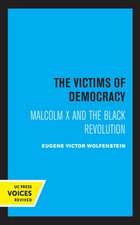 The Victims of Democracy – Malcolm X and the Black Revolution