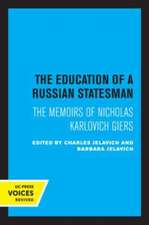 The Education of a Russian Statesman – The Memoirs of Nicholas Karlovich Giers