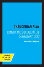 Chaucerian Play – Comedy and Control in the Canterbury Tales