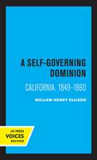 A Self–Governing Dominion – California, 1849–1860