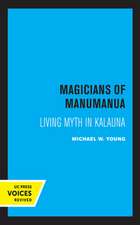 Magicians of Manumanua – Living Myth in Kalauna