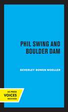 Phil Swing and Boulder Dam