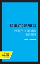 Romantic Orpheus – Profiles of Clemens Brentano