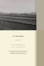 Transborder Los Angeles – An Unknown Transpacific History of Japanese–Mexican Relations