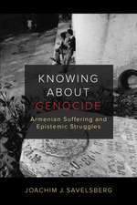 Knowing about Genocide – Armenian Suffering and Epistemic Struggles