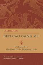 Ben Cao Gang Mu, Volume IV – Marshland Herbs, Poisonous Herbs