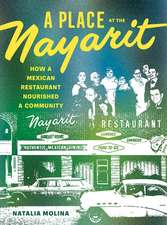 A Place at the Nayarit – How a Mexican Restaurant Nourished a Community