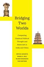 Bridging Two Worlds – Comparing Classical Political Thought and Statecraft in India and China